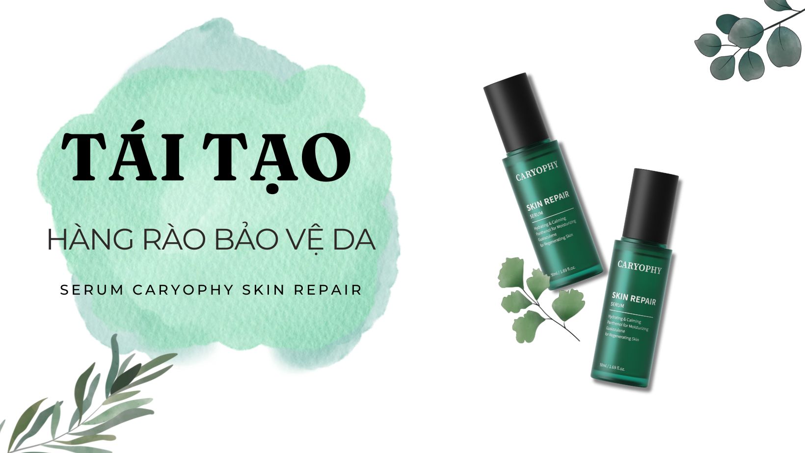 tai-tao-hang-rao-ba-ve-da-cung-serum-caryophy-skin-repair-phuc-hoi-da
